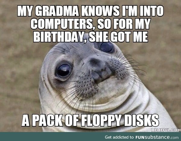 Grandma still lives in the 90s