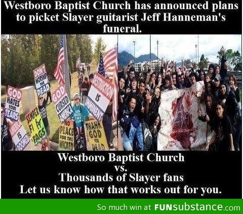 Yea, good luck with that westboro
