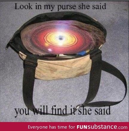 Look in my purse she said