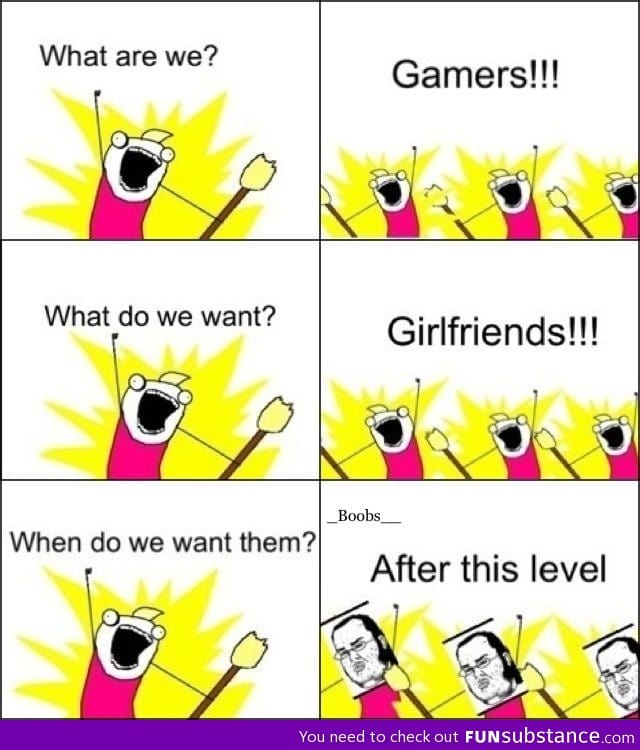 What are we? gamers!