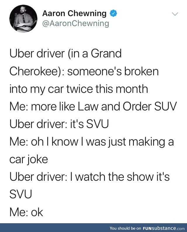 Driving has killed his sense of humor