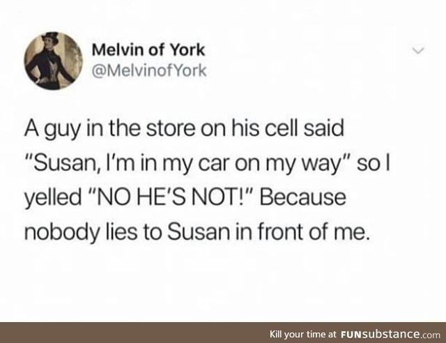 Susan deserves the truth