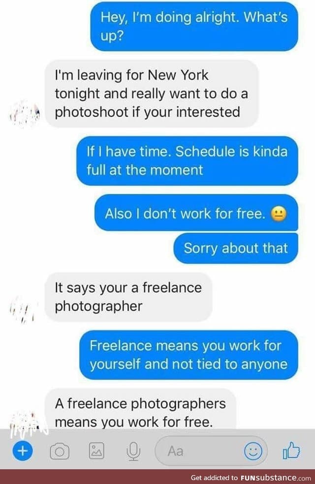 Being a freelance photographer means you work for free