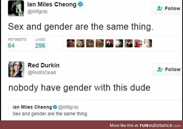I've never had gender before
