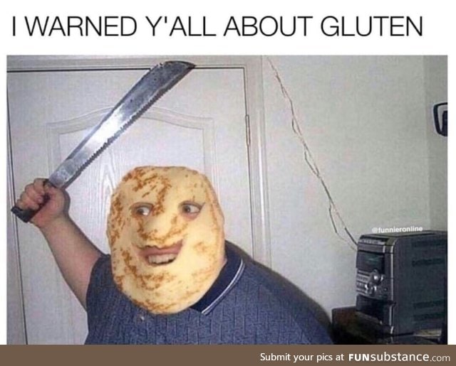 Gluten is dangerous