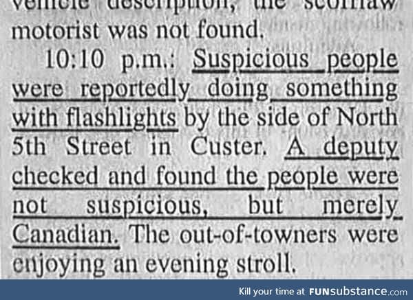 Those Canadians are always doing suspicious things