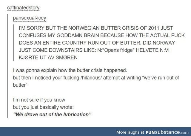 Didn’t the UK have a butter crisis once too?