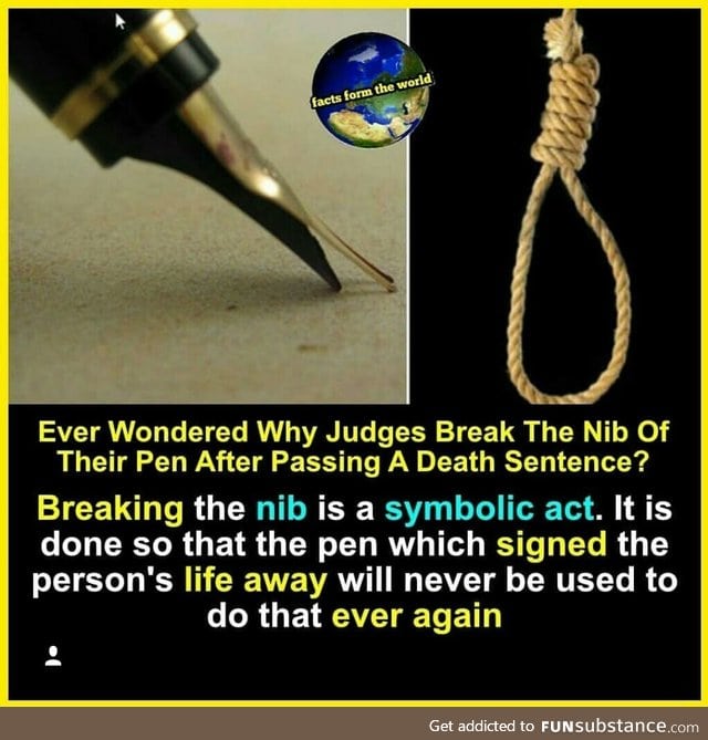 Why do judges break the nib after passing a death sentence