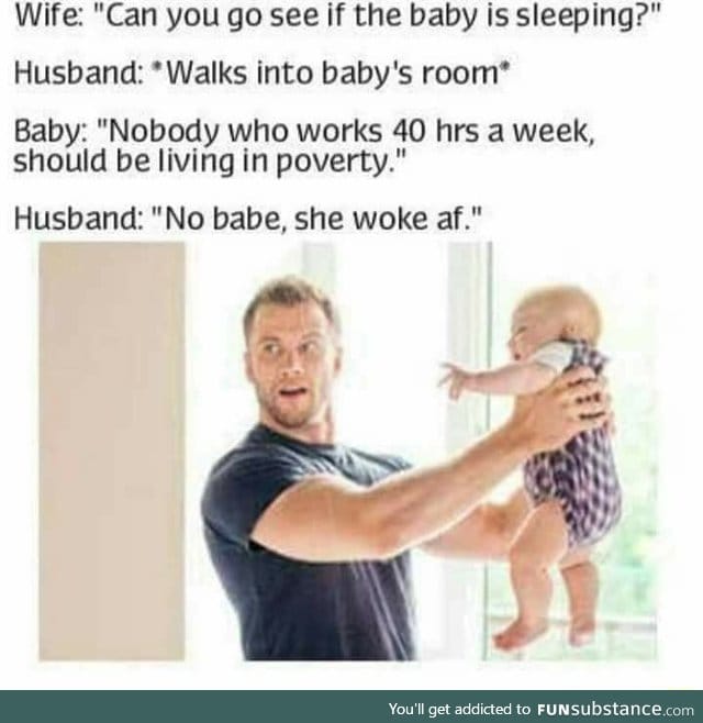 Baby is woke