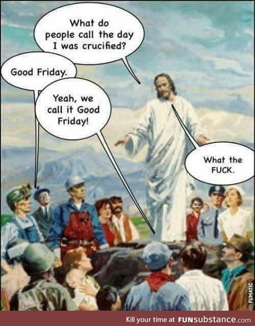 Why was it called Good Friday?