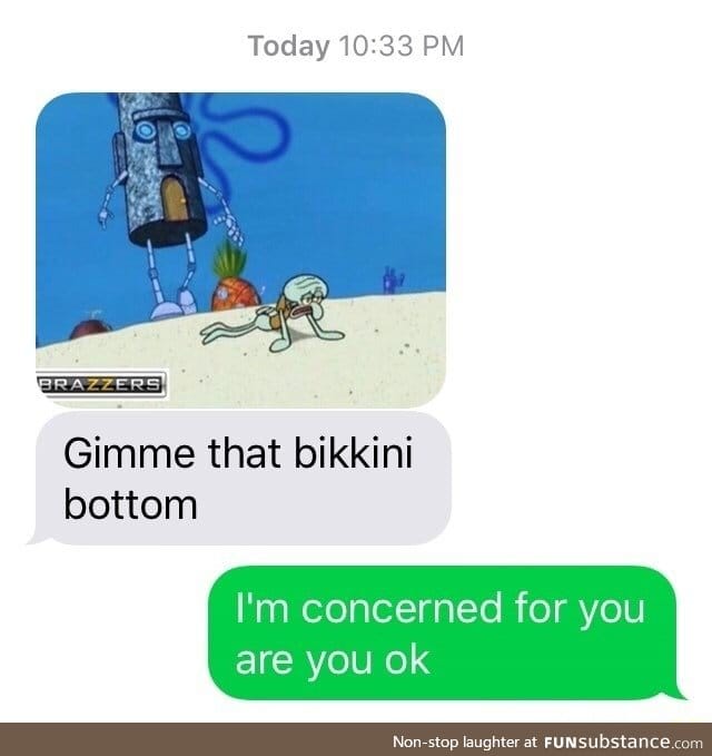 Gimme that bikini bottom