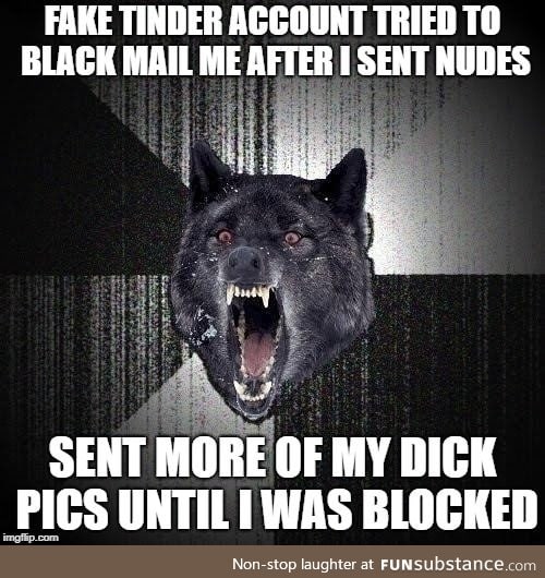 I guess I was c*ck blocked