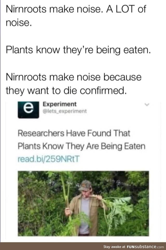 Plants are afraid to die