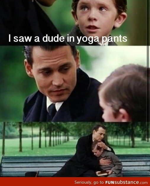 Dude in yoga pants