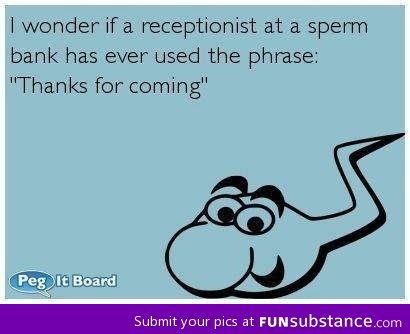 Receptionist at a sperm bank