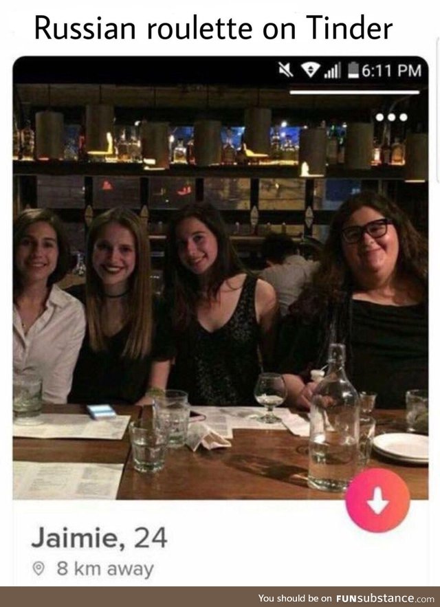 Russian roulette on Tinder