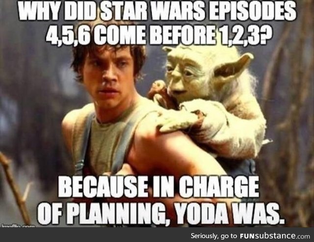It's Yoda's fault
