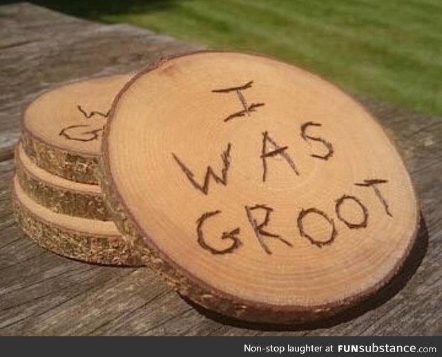 I was Groot