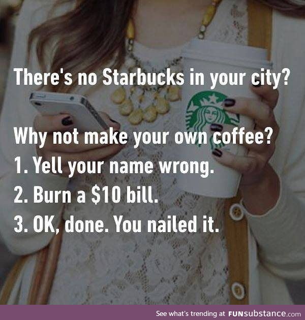 Starbucks ain't a big deal