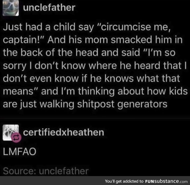 Circumcise me, Captain!