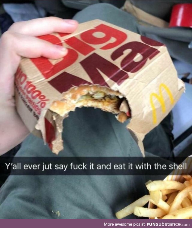 Eat burgers with the shell