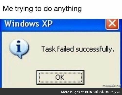 At least you can fail successfully