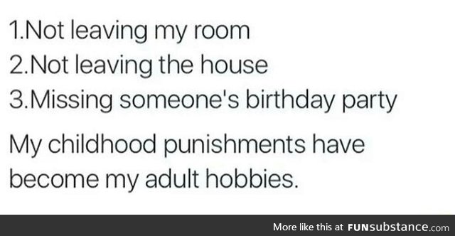 Childhood punishment to adult hobbies