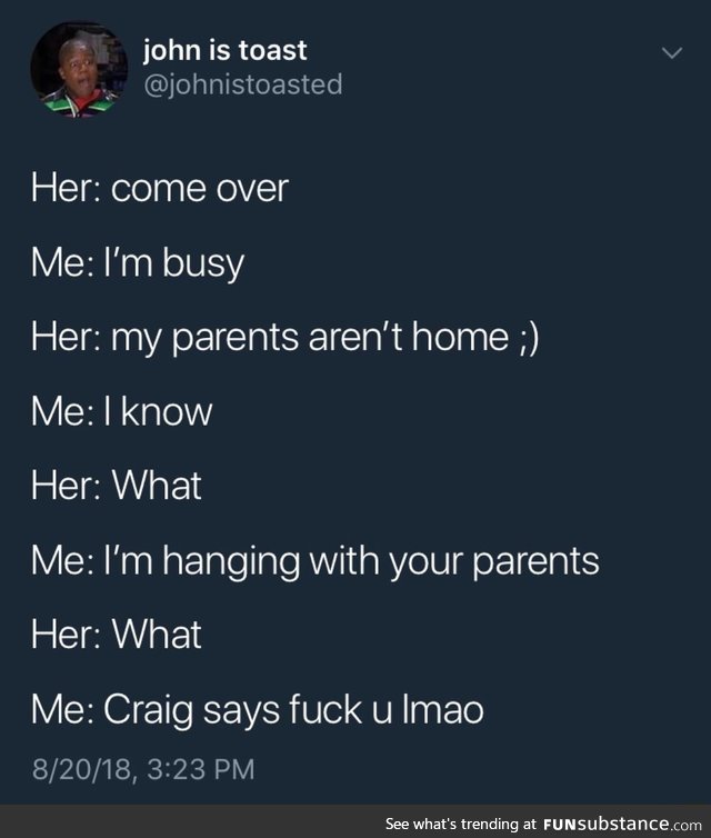 Parents aren't home