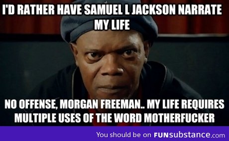 No offense, Morgan Freeman
