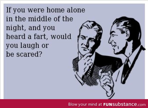 I'd fart back