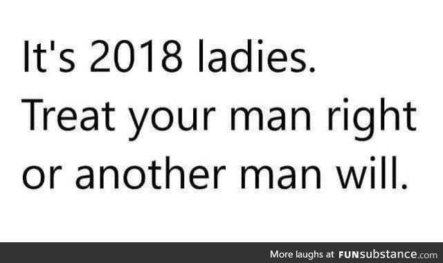 It's 2018 ladies