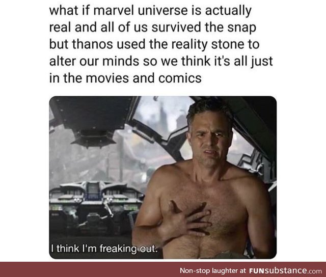We could be in Marvel universe