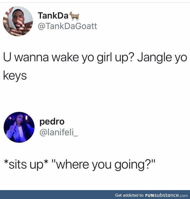 Wake yo girl up