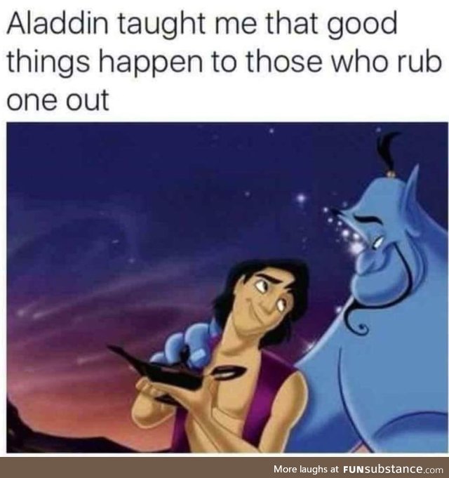 Lesson learnt from Aladdin