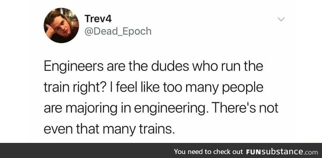 Engineers are everywhere