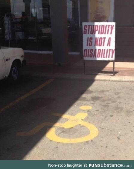 Stupidity is not a Disability