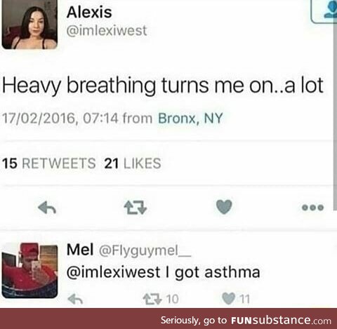 Heavy breathing is a turn on