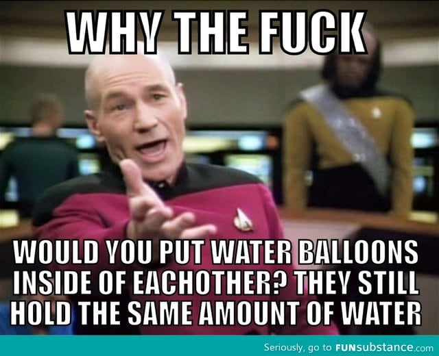 I don't understand these water balloon tactics