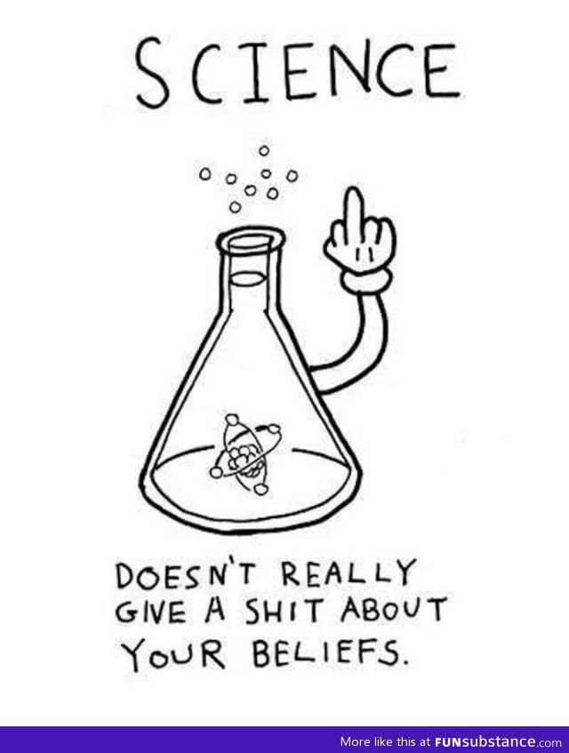 Science, not a know giver of f*cks