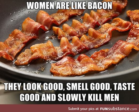 They're Just Like Bacon