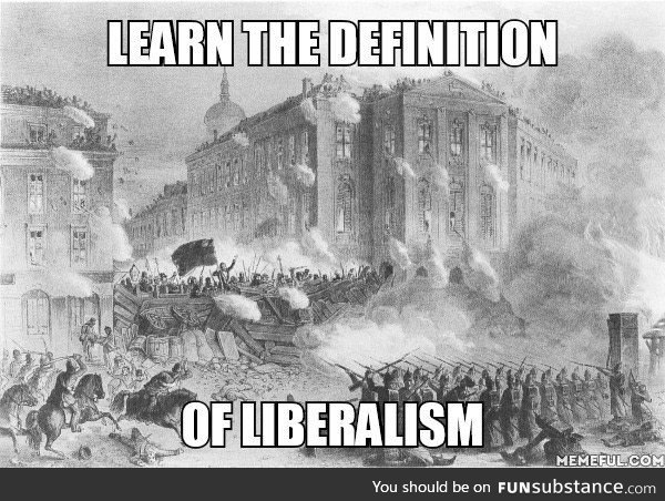 Too many people think "liberal" means "whiny leftist"