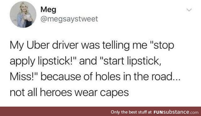 Not all heroes wear capes
