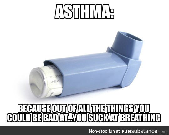 For those who have asthma