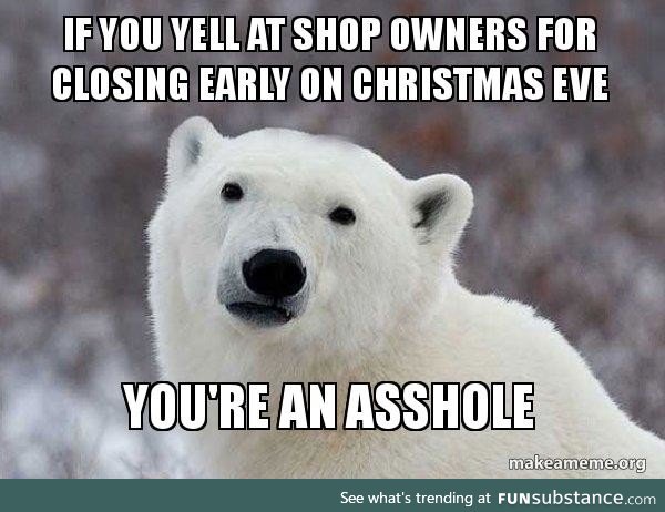 Some people are jerks. Merry Christmas friends!