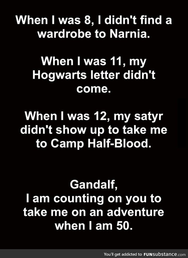 I am counting on you, Gandalf