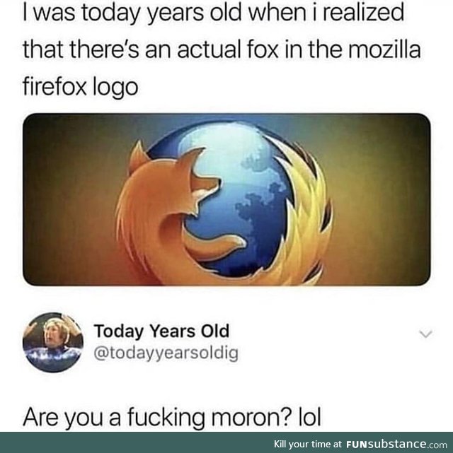 It is called fireFOX