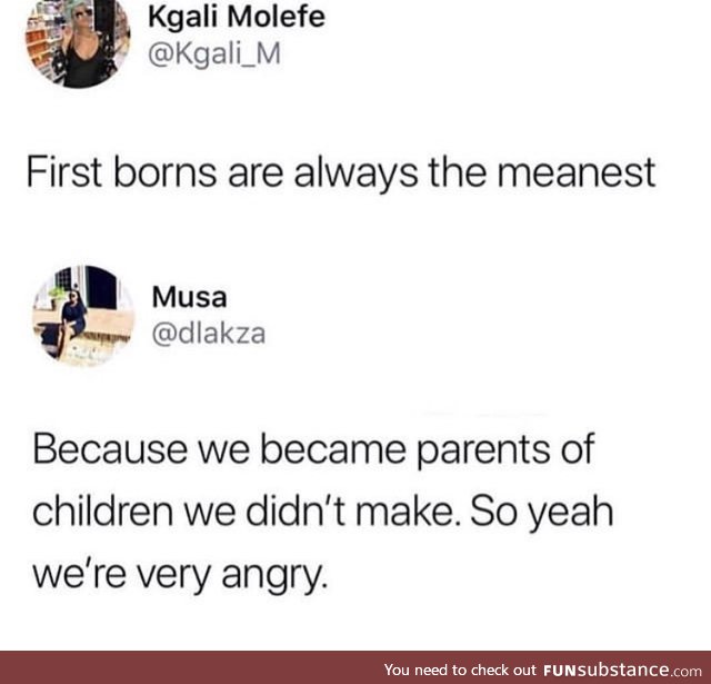 I’m the first born