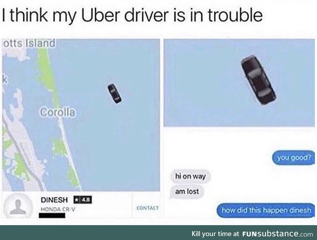 I think my Uber driver is in trouble
