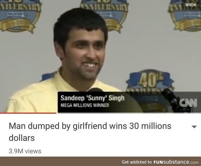 Guy wins 30 million after getting dumped by his girlfriend