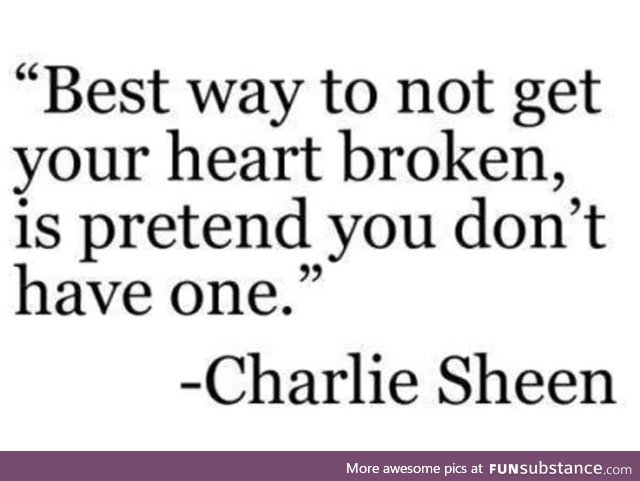 Wise words from Charlie Sheen